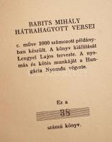 Babits Mihály:Hátrahagyott versei. Sajtó alá rendezte: Illyés Gyula. Bp., é.n. Nyugat. Sorszámozott:...