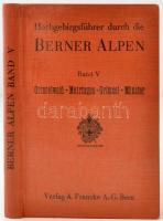 Hochgebirgsführer durch die Berner Alpen V.: Grindelwald - Meiringen - Grimsel - Münster. Bern, 1955, Verlag A. Francke AG. Átnézeti térképekkel. Vászonkötésben, műanyag védőborítóval, jó állapotban.