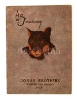1924 Jonas Brothers(USA) - Taxidermy as an Art(állatpreparátori kiadvány sok képpel), belül több helyen foltos