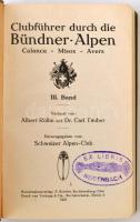 Clubführer durch die Graubündner-Alpen. 3. köt.: Calanca - Misox - Avers. Összeáll.: Röllin, Albert ...