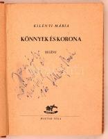 Kilényi Mária: Könnyek és korona. Magyar Téka. Félvászon kötés, 171 oldal. Kilényi Mária dedikációjá...