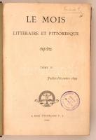 Le Mois littéraire et pittoresque. Année 1899. Tome II. 1899, Maison de la Bonne Presse. Kiadói félvászon kötésben. Sérült borítótábla.
