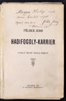 Földes Jenő: Hadifogoly karrier. Szerző kiadása, Budapest,1930. Papírkötés, 155 oldal. A szerző dedi...