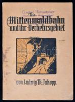 Jakopp, Ludwig Th.: Die Mittenwaldbahn und ihr Verkehrsgebiet. Praktisches Reisehandbuch. Innsbruck, 1913, Deutsche Buchdruckerei GmbH. Kicsit kopott tűzött papírkötésben, egyébként jó állapotban..