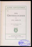 Gmelch, Joseph: Der Glossglockner. Stuttgart - Lipcse, 1906, Deutsche Verlags-Anstalt (Alpine Gipfel...