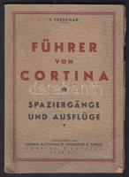 Terschak, F.: Führer von Cortina. Spaziergänge und Ausflüge. Cortina dAmpezzo, 1938, Azienda Autonoma di Soggiorno e Turismo. Térképmellékletekkel, fekete-fehér fényképekkel. Kopott papírkötésben, egyébként jó állapotban.