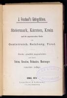Steiermark, Kärnten, Krain und die angrenzenden Theile von Österreich, Salzburg, Tirol. Graz, 1874, ...