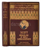 Scott, Robert F.: Angolok a Déli Sarkvidéken. Bp., 1911, Lampel R. (A Magyar Földrajzi Társaság Könyvtára 12.). Térképmelléklettel. Gazdagon aranyozott, festett vászonkötésben, az elülső borítón és a gerincén törésnyomokkal, a hátsó borító foltos.