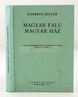 Györffy István: Magyar falu, magyar ház. Budapest, 1943, Turul kiadás. Reprint kiadás. Kiadói karton kötésben
