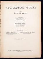 De Kruif: Bacillus vadászok, Ford.: Detre László. Bev.: Entz Béla. Magyar vonatkozásokkal kiegészite...