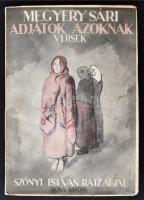 Megyeri Sári: Adjátok azoknak. Versek. Szőnyi István rajzaival. Budapest, 1935, Nova Kiadás. Szerző által Kemény Istvánnak dedikált példány!  Illusztrált kiadói papír kötésben. Jó állapotban.