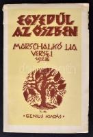 Marschalkó Lia versei 1928: Egyedül az őszben.  Budapest, Génius Kiadó. Szerző által Zsolt Bélának dedikált példány!  Illusztrált kiadói papír kötésben. Jó állapotban.