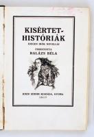 Kísértethistóriák. Idegen írók novellái. Fordította: Balázs Béla. Divéky József illusztrációival. Gyoma, 1917, Kner Izidor Kiadása. Félvászon kötés, címlapon ceruzás bejegyzéssel, egyébként jó állapotban.