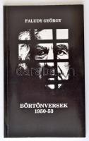 Faludy György: Börtönversek 1950-53 (Az ávó pincéjében és Recsken). Bp., 1989, Magyar Világ. A szerző által dedikált példány! Papírkötésben, jó állapotban.