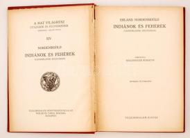 Erland Nordenskiöld: Indiánok és fehérek. (Vándorlások Bolíviában). Képekkel és térképpel. Budapest,...