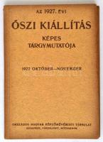 Az 1927. évi Őszi Kiállítás képes tárgymutatója. Országos Magyar Képzőművészeti Társulat. Budapest, Városliget, Műcsarnok. Sok fotóval készült kiadvány