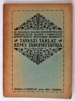 Az Országos Magyar Képzőművészeti Társulat által 1915-ben a városligeti Szépművészeti Múzeumban rendezett Tavaszi Tárlat képes tárgymutatója.  Kiadja a Társulat. Sok fotóval illusztrált kiadvány