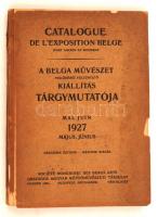 1927 A régi és mai belga művészet kiállításának tárgymutatója. Az O. M. Képzőművészeti Társulat. Budapest, 1927, Athenaeum. Elvált papír borítóban.