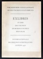 1971 Exlibris in der Deutschen Demokratischen Republik. Pirckheimer-Geselschaft im Deutschen Kulturband. Leipzig, pp.:25, 21x15cm / 1971 Exlibris in der Deutschen Demokratischen Republik. Pirckheimer-Geselschaft im Deutschen Kulturband. Leipzig, catalogues, on the topic of bookplates, pp.:25, 21x15cm