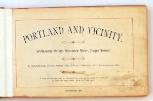1887 Portland and vicinity. Willametty Valley, Columbia River, Puget Sound, képes könyv sok képpel