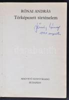 Rónai András: Térképezett történelem. Budapest, 1989, Magvető Könyvkiadó. Kiadói papírkötésben.