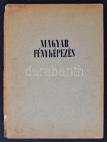Magyar fényképezés 1939. Szerk.: Rosner Károly. Bp., [1939], Officina. Négynyelvű kiadvány. Kicsit l...