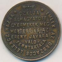 1869. "Az emberiség üdve legyen velünk / Emlék az Országos Lelencz Házra - Czélja elhagyatott gyermekek megmentése és az erény javára való fenntartása", "Magyar emlék pénz / Ungarische denk münze" peremirattal, Br emlékérem T:2 apró ph.