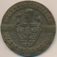 Lengyelország 1965. "Varsói Politechnikum 1915-1965" jubileumi Br emlékérem (70mm) T:2 Pol...