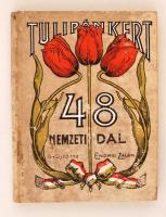 Tulipánkert. 48 nemzeti dal és magyar gondolat. Összegyűjtötte Endrei Zalán. Bp., 1906, Globus Műintézet és Kiadóvállalat Rt. Kiadói festett, egészvászon kötés, kopottas állapotban.