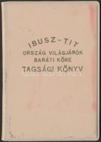 1964 IBUSZ-TIT Ország Világjárok Baráti Köre Tagsági Könyv, bélyeggel, 13x9cm