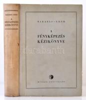 A fényképezés kézikönyve. Szerk.: Barabás János, Gróh Gyula. Bp., 1956, Műszaki Könyvkiadó. Vászonkötésben, jó állapotban.