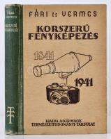 Fári László - Vermes Miklós: Korszerű fényképezés. Bp., 1941, Királyi Magyar Természettudományi Társulat. Kicsit laza, kopott félvászon kötésben, egyébként jó állapotban.