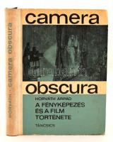 Horváth Árpád: Camera obscura. A fényképezés és a film története. Bp., 1965, Táncsics Könyvkiadó. Fé...