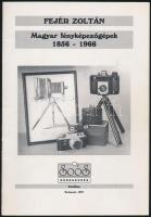 Fejér Zoltán: Magyar fényképezőgépek 1856-1966. Bp., 1997, Soós Kereskedés. Tűzött papírkötésben, jó állapotban.