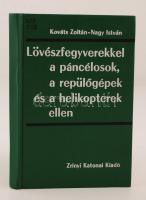 Kováts Zoltán-Nagy István: Lövészfegyverekkel a páncélosok, a repülőgépek és a helikopterek ellen. Bp., 1979, Zrínyi Katonai Kiadó. Kiadói műbőr kötés,  jó állapotban.