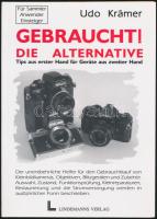 Krämer, Udo: Gebraucht! Die Alternative. Tips aus erster Hand für Geräte aus zweiter Hand. Stuttgart, 1997, Lindemanns Verlag. Papírkötésben, jó állapotban.