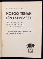 Hevesy Iván: Mozgó témák fényképezése. Bp., [1938], HAFA (HAFA könyvtár 4.). Foltos tűzött papírköté...