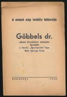 1943 A német nép totális háborúja Göbbels dr. német birodalmi miniszter beszéde a berlini Sportpalastban február 18-án. pp.:39, 21x14cm