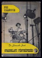 Sevcsik Jenő: Gyakorlati fényképezés. Bp., 1961, Műszaki Könyvkiadó (Ipari szakkönyvtár). Papírkötésben, egyébként jó állapotban.