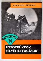 Chochol Károly, Sevcsik Jenő: Fototrükkök, felvételi fogások. Bp., 1971, Műszaki Könyvkiadó (Fotokönyvtár 14.). Papírkötésben, jó állapotban.