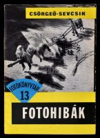 Csörgeő Tibor, Sevcsik Jenő: Fotohibák. Bp., 1967, Műszaki Könyvkiadó (Fotokönyvtár 13.). Papírkötésben, jó állapotban.