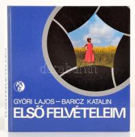 Győri Lajos, Baricz Katalin: Első felvételeim. Bp., 1982, Műszaki Könyvkiadó. Kartonált papírkötésben, jó állapotban.