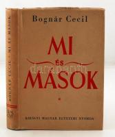 Bognár Cecil: Mi és mások - a mindennapi élet lélektana.  M. kir. Egyetemi nyomda. Félvászon kötésben, kiadói papírborítóval, jó állapotban.