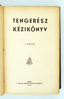 Tengerész Kézikönyv I-II. Bp.,1943, Magyar Tengerésztisztek Egyesülete. Ritkaság! Kiadói vászonkötés...