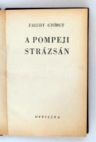 Faludy György: A pompeji strázsán. Második kiadás. Bp., 1945, Officina. 91. Kiadói papírkötésben, a gerinc hiányzik.