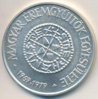 Csúcs Viktória (1934-) 1979. "Magyar Éremgyűjtők Egyesülete 1969-1979" Ag emlékérem (34,69...