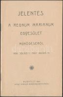 1908 Jelentés a Regnum Marianum egyesület működéséről (Bp., Nagy Sándor), papírkötésben, jó állapotban, 40 p.