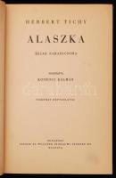 Herbert Tichy: Alaszka, Észak paradicsoma. Fordította: Konkoly Kálmán. Tizenhat képtáblával. Budapest, é.n., Singer és Wolfner, 240 p. Kiadói félvászon kötés. Jó állapotban. Az elülső szennylapon ajándékozási sorok és rajz, a gerince alul megfakult, a sarkai kopottak, a lapszélek itt-ott foltosak.