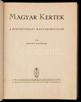 Rapaics Raymund: Magyar kertek. A kertművészet Magyarországon. Budapest, Magyar Könyvbarátok. Félbőr...