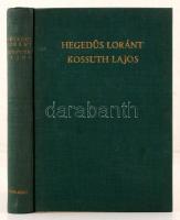 Hegedüs Loránt: Kossuth Lajos, legendák hőse. Budapest, 1941, Athenaeum Irodalmi és Nyomdai Rt.,316 p. Kiadói egészvászon kötésben.